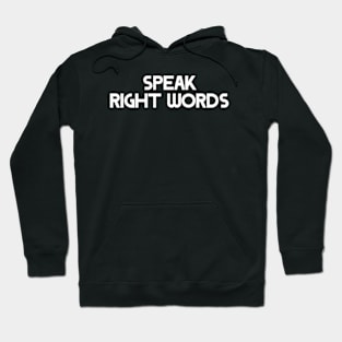 The Power of Speaking Truthful Words Hoodie